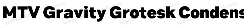 MTV Gravity Grotesk Condensed Black字体转换